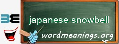 WordMeaning blackboard for japanese snowbell